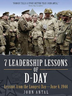 7 Leadership Lessons of D-Day 7 Leadership Lessons of D-Day
