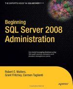 Beginning SQL Server 2008 Administration