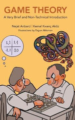 Game Theory: A Very Brief And Non-technical Introduction