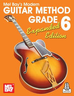 Modern Guitar Method Grade 6, Expanded Edition