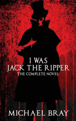 I Was Jack the Ripper