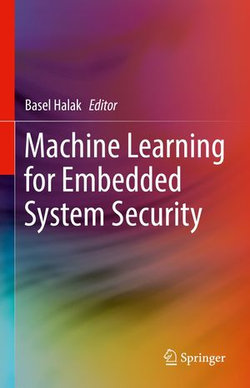 Machine Learning for Embedded System Security Machine Learning for Embedded System Security