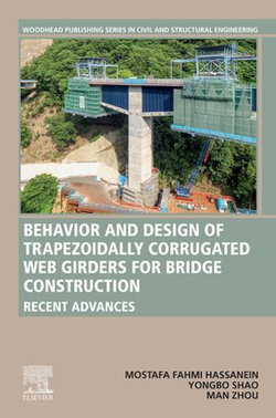 Behavior and Design of Trapezoidally Corrugated Web Girders for Bridge Construction Behavior and Design of Trapezoidally Corrugated Web Girders for Bridge Construction
