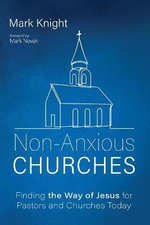 Non-Anxious Churches Non-Anxious Churches