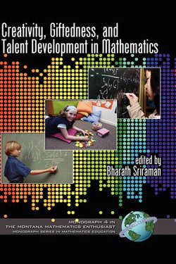 Creativity, Giftedness, and Talent Development in Mathematics Creativity, Giftedness, and Talent Development in Mathematics