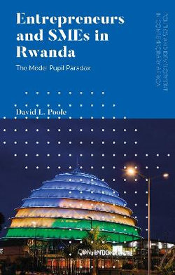 Entrepreneurs and SMEs in Rwanda Entrepreneurs and SMEs in Rwanda