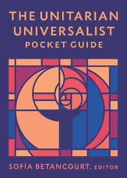 The Unitarian Universalist Pocket Guide The Unitarian Universalist Pocket Guide