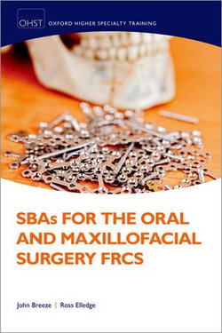 SBAs for the Oral and Maxillofacial Surgery FRCS SBAs for the Oral and Maxillofacial Surgery FRCS