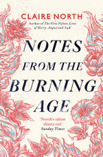 Notes from the Burning Age
