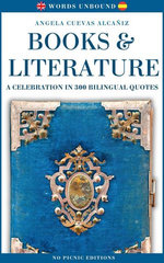 Books & Literature. A Celebration in 300 Bilingual Quotes