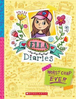 Ella Diaries: #8 Worst Camp Ever!