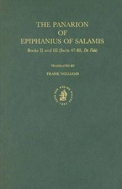 The Panarion of Epiphanius of Salamis, Book II and III