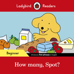 Spot: How Many? - Ladybird Readers Starter Level