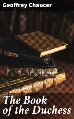 The Book of the Duchess The Book of the Duchess