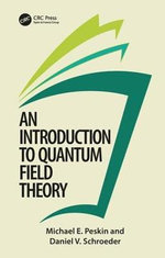 An Introduction To Quantum Field Theory An Introduction To Quantum Field Theory