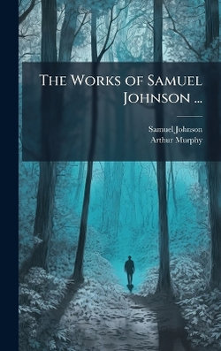 The Works of Samuel Johnson ...