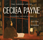 The Curious Life of Cecilia Payne