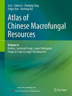 Atlas of Chinese Macrofungal Resources
