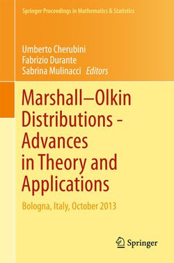 Marshall Olkin Distributions - Advances in Theory and Applications