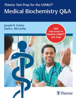 Thieme Test Prep for the USMLE®: Medical Biochemistry Q&A Thieme Test Prep for the USMLE®: Medical Biochemistry Q&A