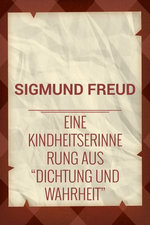 Eine Kindheitserinnerung aus "Dichtung und Wahrheit"