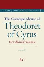 The Correspondence of Theodoret of Cyrus (Volume 5)
