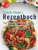 Dutch Oven Rezeptbuch Dutch Oven Rezeptbuch