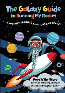 The Galaxy Guide to Running My Rocket