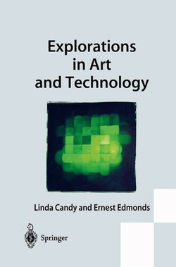 Explorations in Art and Technology Explorations in Art and Technology