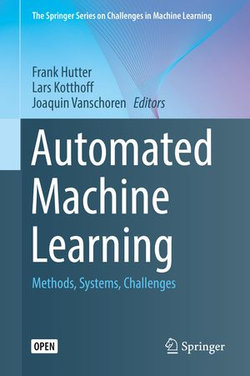 Automated Machine Learning Automated Machine Learning