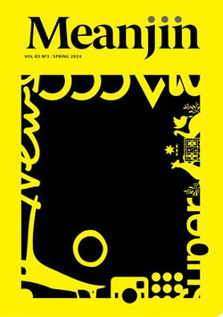 Meanjin Vol 83, No 3 Meanjin Vol 83, No 3