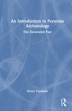 An Introduction to Peruvian Archaeology