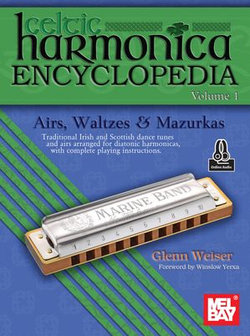 Celtic Harmonica Encyclopedia Volume 1 Celtic Harmonica Encyclopedia Volume 1