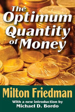 The Optimum Quantity of Money The Optimum Quantity of Money