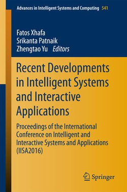 Recent Developments in Intelligent Systems and Interactive Applications