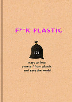 F**k Plastic