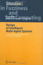 Design of Intelligent Multi-Agent Systems