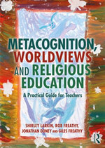 Metacognition, Worldviews and Religious Education Metacognition, Worldviews and Religious Education