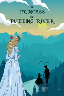 The Princess of Pudding River