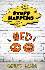 Stuff happens: Ned
