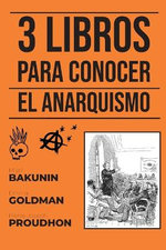 3 Libros para conocer - El Anarquismo 3 Libros para conocer - El Anarquismo