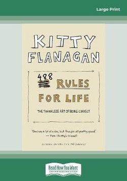 Kitty Flanagan's 488 Rules for Life