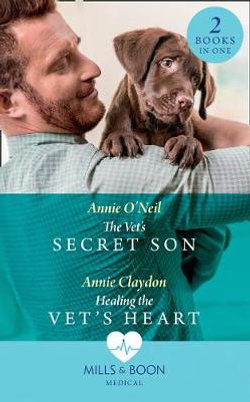The Vet's Secret Son / Healing The Vet's Heart