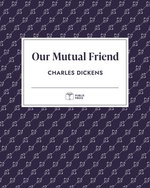 Our Mutual Friend | Publix Press