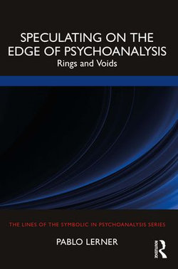Speculating on the Edge of Psychoanalysis