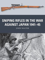 Sniping Rifles in the War Against Japan 1941–45