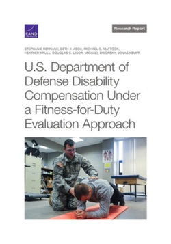 U. S. Department of Defense Disability Compensation under a Fitness-For-Duty Evaluation Approach