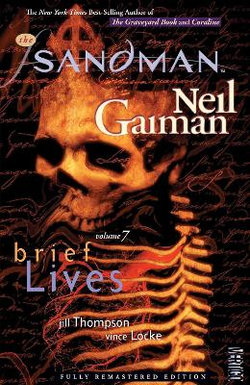 The Sandman Vol. 7: Brief Lives (New Edition)