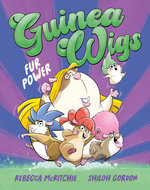 Fur Power! (Guinea Wigs, #1): The first book in a brand-new, hilariously silly illustrated series for kids
