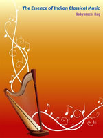 The Essence of Indian Classical Music